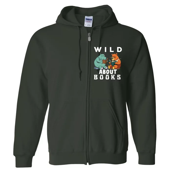 Wild About Reading Love Books Nerd Bookworm Librarian Full Zip Hoodie