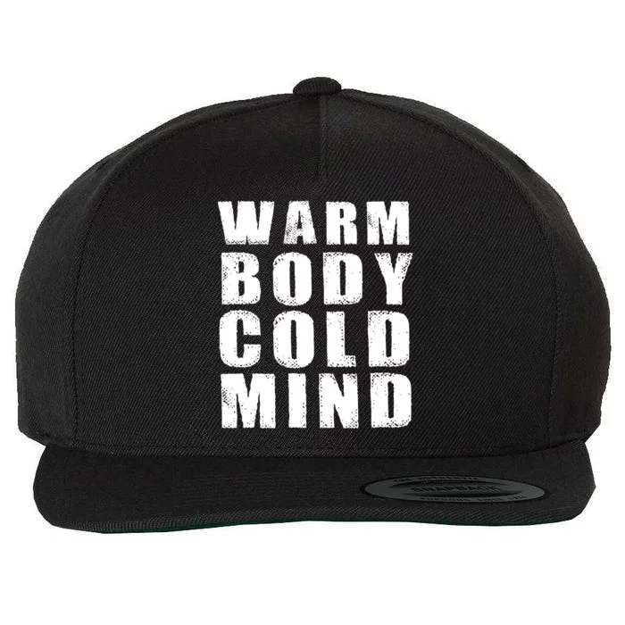 Warm Body Cold Mind Baseball Spring Training Quote Wool Snapback Cap