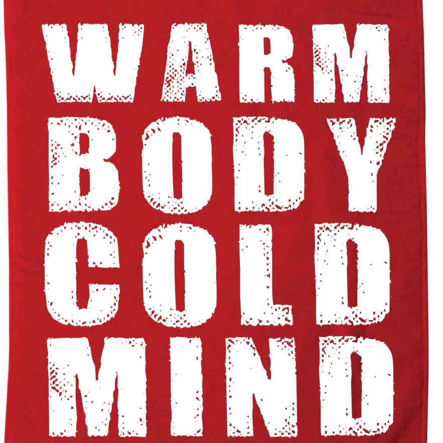 Warm Body Cold Mind Baseball Spring Training Quote Platinum Collection Golf Towel