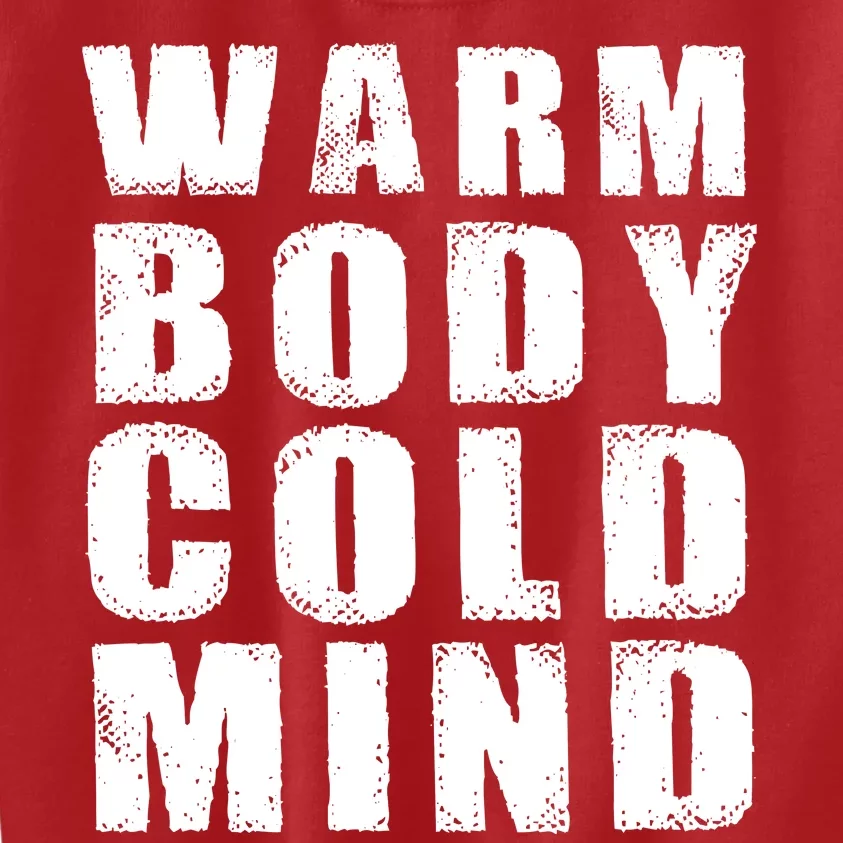 Warm Body Cold Mind Baseball Spring Training Quote Kids Sweatshirt