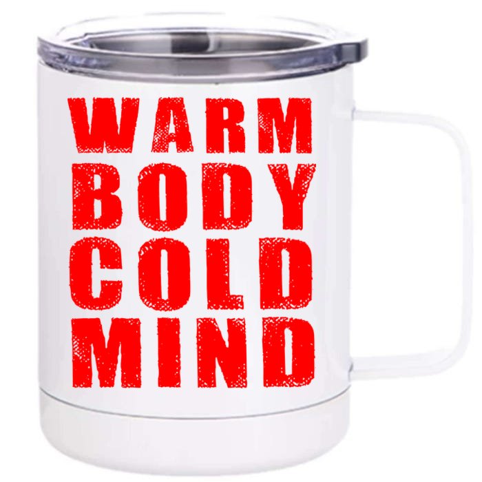 Warm Body Cold Mind Baseball Spring Training Quote Front & Back 12oz Stainless Steel Tumbler Cup