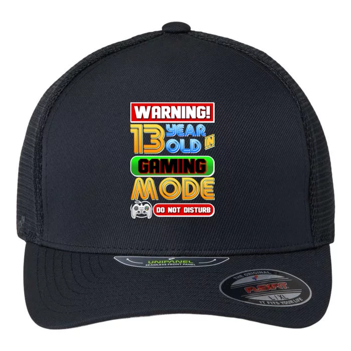 Warning 13 Year Old In Gaming Mode Birthday Flexfit Unipanel Trucker Cap