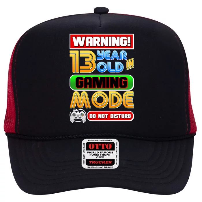 Warning 13 Year Old In Gaming Mode Birthday High Crown Mesh Trucker Hat