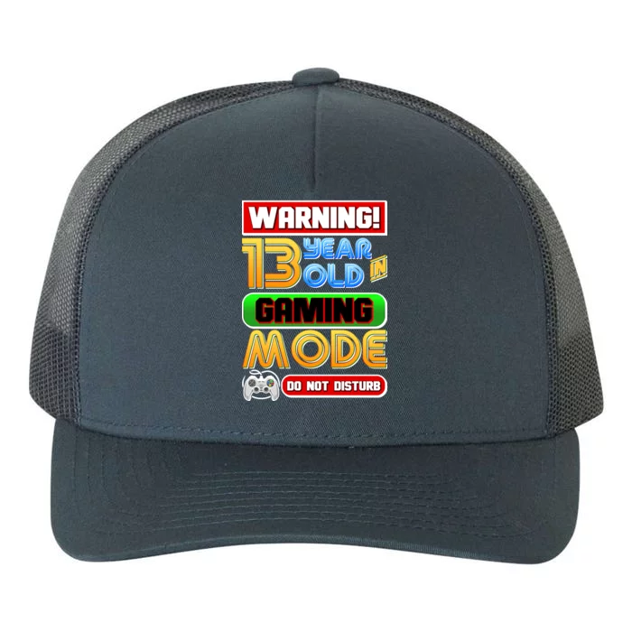 Warning 13 Year Old In Gaming Mode Birthday Yupoong Adult 5-Panel Trucker Hat