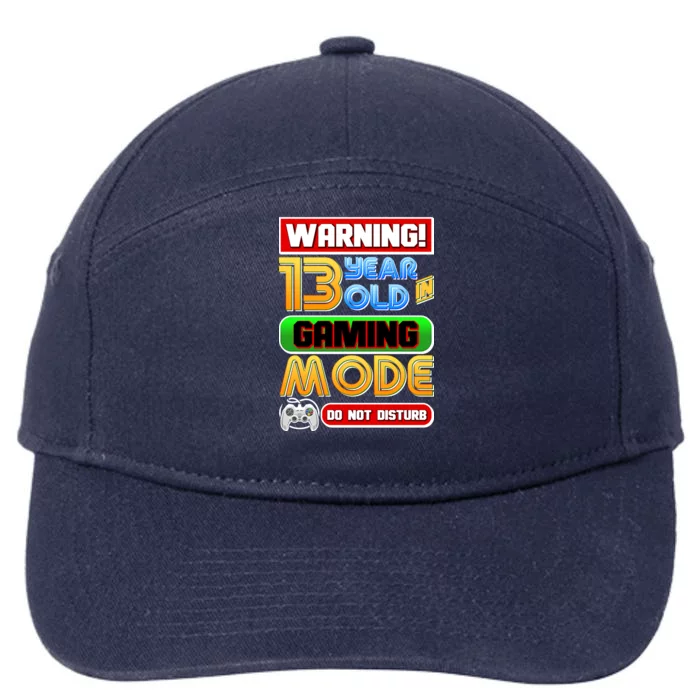 Warning 13 Year Old In Gaming Mode Birthday 7-Panel Snapback Hat