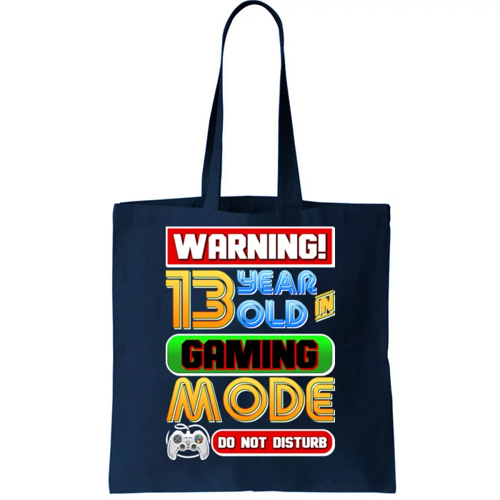 Warning 13 Year Old In Gaming Mode Birthday Tote Bag