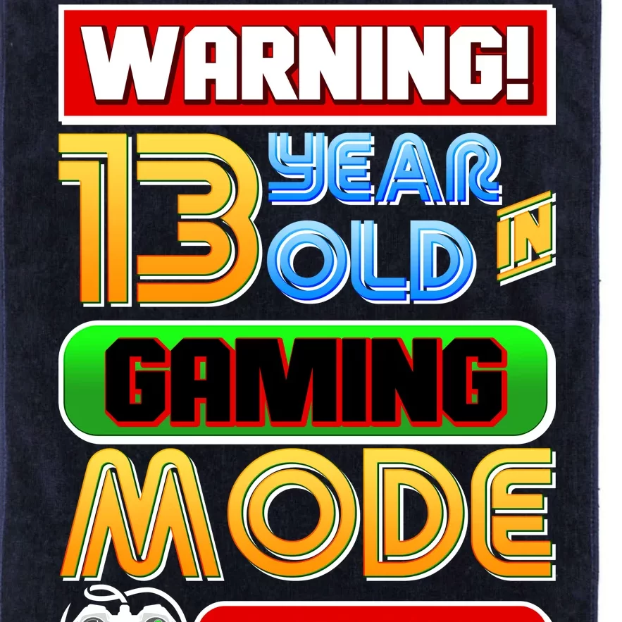 Warning 13 Year Old In Gaming Mode Birthday Platinum Collection Golf Towel