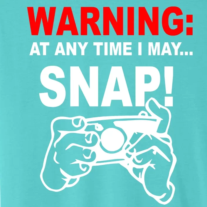 Warning At Any Time I May SNAP ChromaSoft Performance T-Shirt