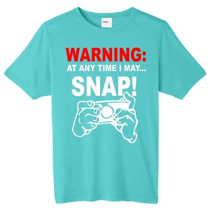 Warning At Any Time I May SNAP ChromaSoft Performance T-Shirt