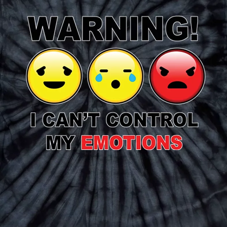 Warning Can't Control Emotions Emoji Face Tie-Dye T-Shirt