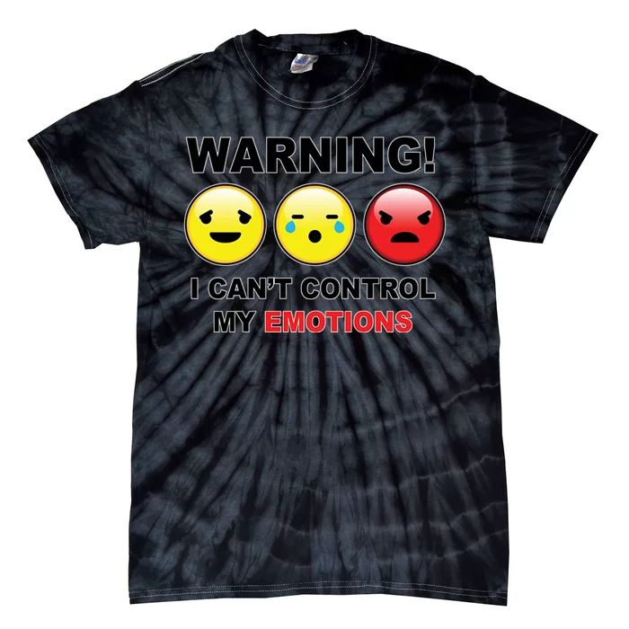 Warning Can't Control Emotions Emoji Face Tie-Dye T-Shirt