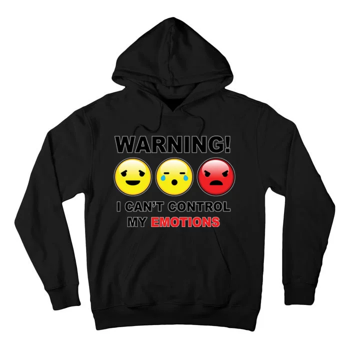 Warning Can't Control Emotions Emoji Face Tall Hoodie