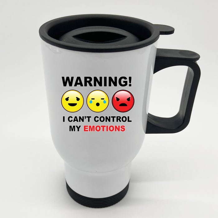 Warning Can't Control Emotions Emoji Face Front & Back Stainless Steel Travel Mug