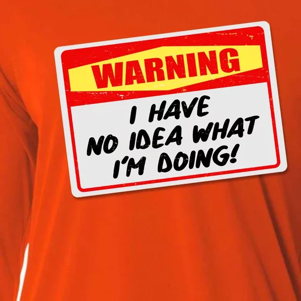 Warning I Have No Idea What I'm Doing Tag Sticker Cooling Performance Long Sleeve Crew