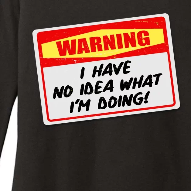 Warning I Have No Idea What I'm Doing Tag Sticker Womens CVC Long Sleeve Shirt