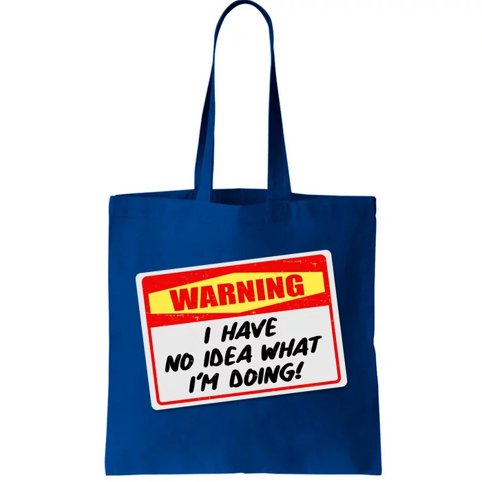 Warning I Have No Idea What I'm Doing Tag Sticker Tote Bag