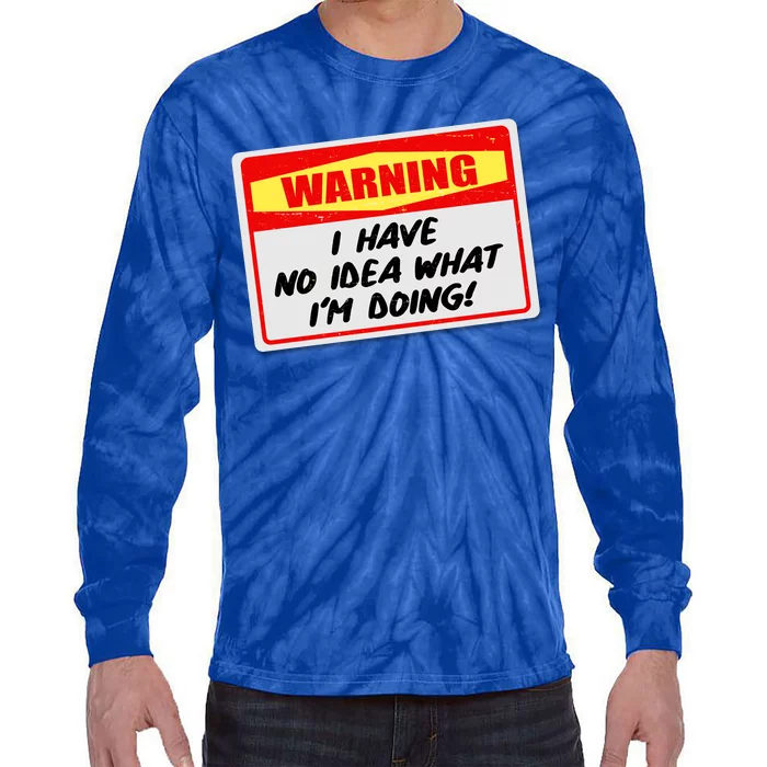 Warning I Have No Idea What I'm Doing Tag Sticker Tie-Dye Long Sleeve Shirt