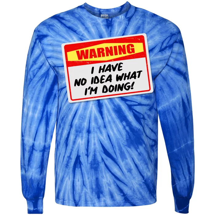 Warning I Have No Idea What I'm Doing Tag Sticker Tie-Dye Long Sleeve Shirt