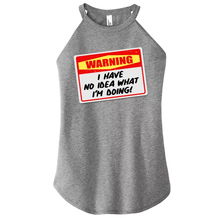 Warning I Have No Idea What I'm Doing Tag Sticker Women’s Perfect Tri Rocker Tank