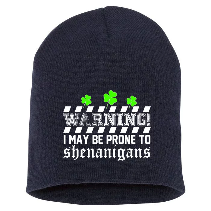 Warning I May be Prone to Shenanigans Short Acrylic Beanie