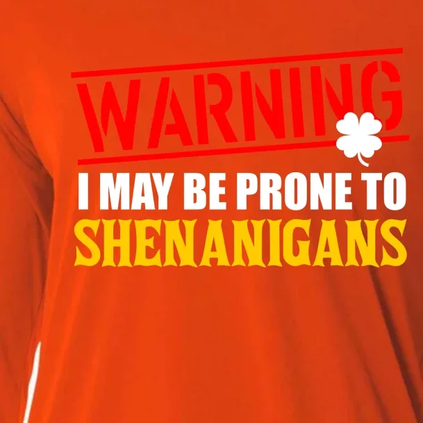 Warning I May Be Prone to Shenanigans St. Patrick's Day Clover Cooling Performance Long Sleeve Crew