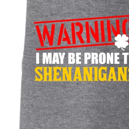 Warning I May Be Prone to Shenanigans St. Patrick's Day Clover Doggie 3-End Fleece Hoodie