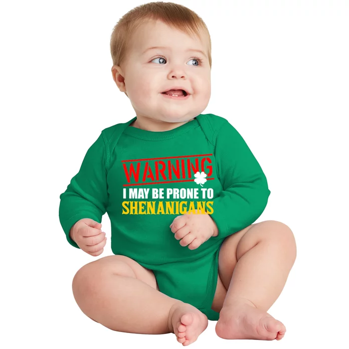 Warning I May Be Prone to Shenanigans St. Patrick's Day Clover Baby Long Sleeve Bodysuit