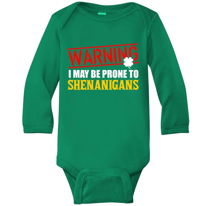 Warning I May Be Prone to Shenanigans St. Patrick's Day Clover Baby Long Sleeve Bodysuit