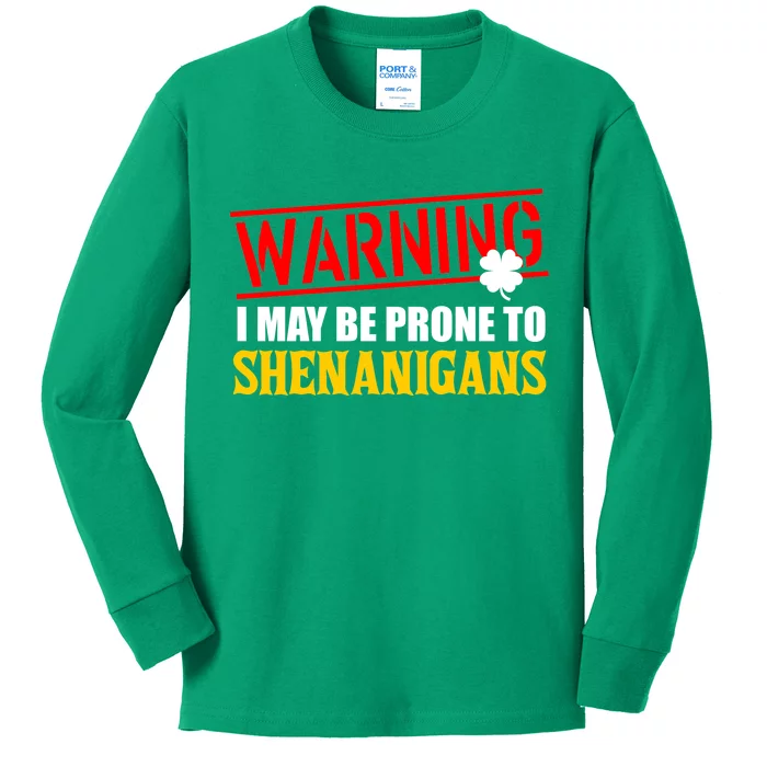 Warning I May Be Prone to Shenanigans St. Patrick's Day Clover Kids Long Sleeve Shirt