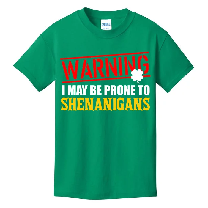 Warning I May Be Prone to Shenanigans St. Patrick's Day Clover Kids T-Shirt