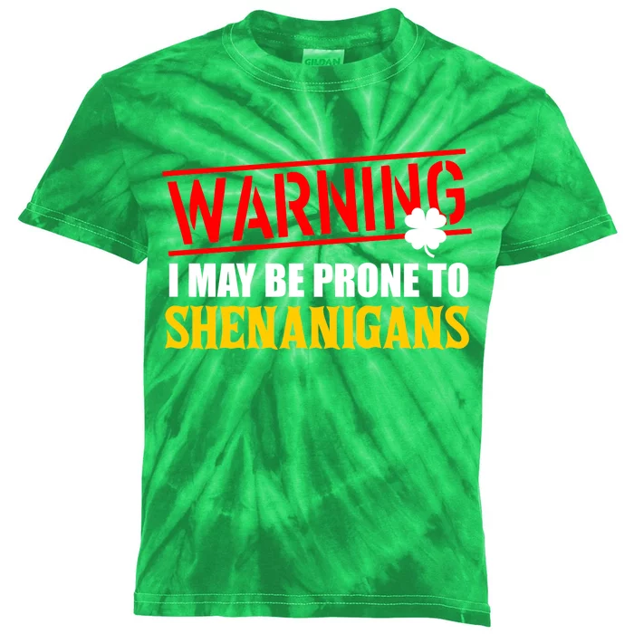 Warning I May Be Prone to Shenanigans St. Patrick's Day Clover Kids Tie-Dye T-Shirt