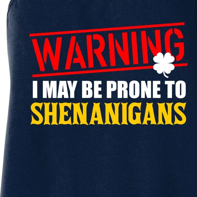 Warning I May Be Prone to Shenanigans St. Patrick's Day Clover Women's Racerback Tank