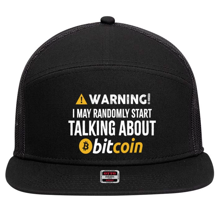 Warning I May Randomly Start Talking About Bitcoin 7 Panel Mesh Trucker Snapback Hat