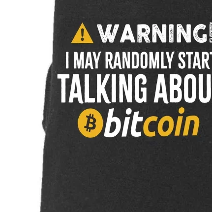 Warning I May Randomly Start Talking About Bitcoin Doggie 3-End Fleece Hoodie