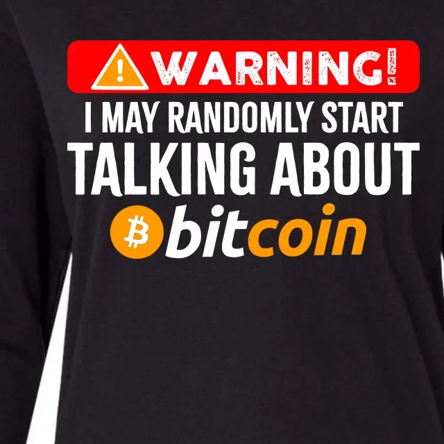 Warning I May Start Talking About Bitcoin Funny Crypto Womens Cotton Relaxed Long Sleeve T-Shirt