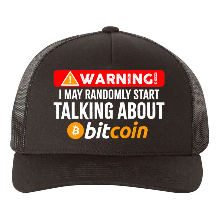 Warning I May Start Talking About Bitcoin Funny Crypto Yupoong Adult 5-Panel Trucker Hat