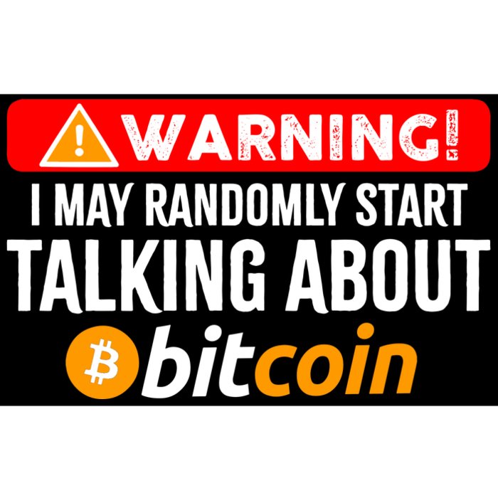 Warning I May Start Talking About Bitcoin Funny Crypto Bumper Sticker