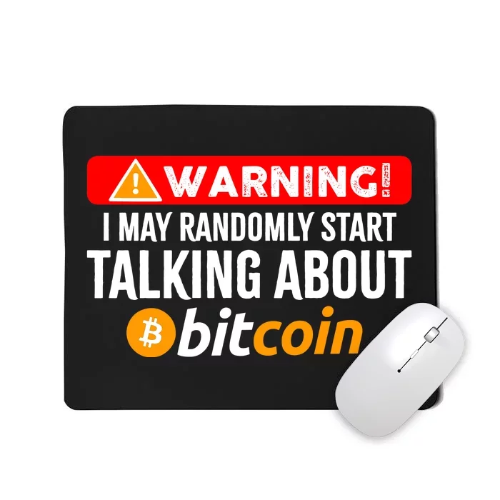 Warning I May Start Talking About Bitcoin Funny Crypto Mousepad