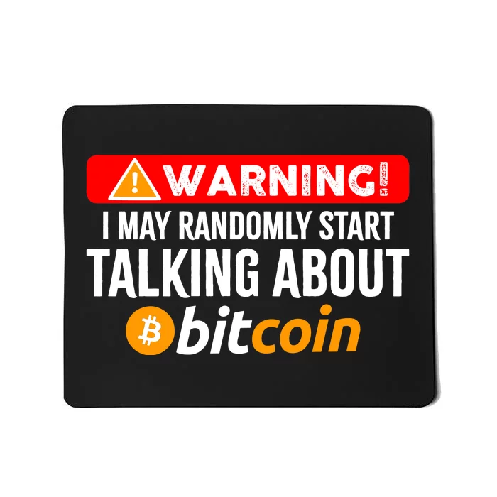 Warning I May Start Talking About Bitcoin Funny Crypto Mousepad