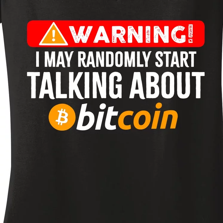 Warning I May Start Talking About Bitcoin Funny Crypto Women's V-Neck T-Shirt