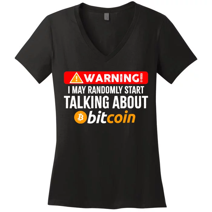 Warning I May Start Talking About Bitcoin Funny Crypto Women's V-Neck T-Shirt