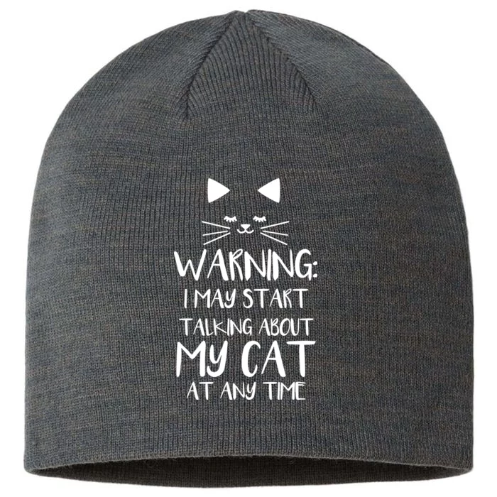 Warning I May Start Talking About My Cat 8 1/2in Sustainable Knit Beanie