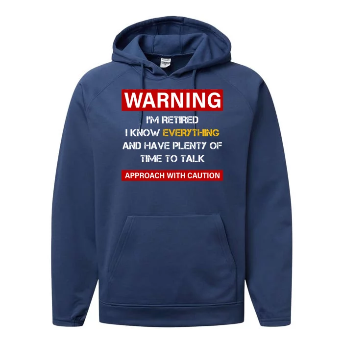 Warning Im Retired Approach With Caution Performance Fleece Hoodie