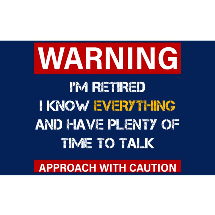 Warning Im Retired Approach With Caution Bumper Sticker