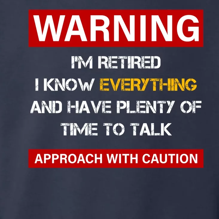 Warning Im Retired Approach With Caution Toddler Hoodie