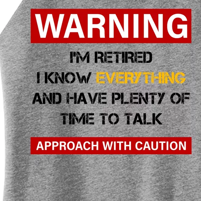 Warning Im Retired Approach With Caution Women’s Perfect Tri Rocker Tank