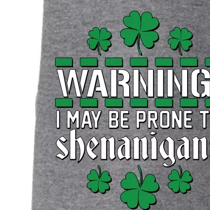 Warning! May Be Prone to Shenanigans Irish Clovers Doggie 3-End Fleece Hoodie