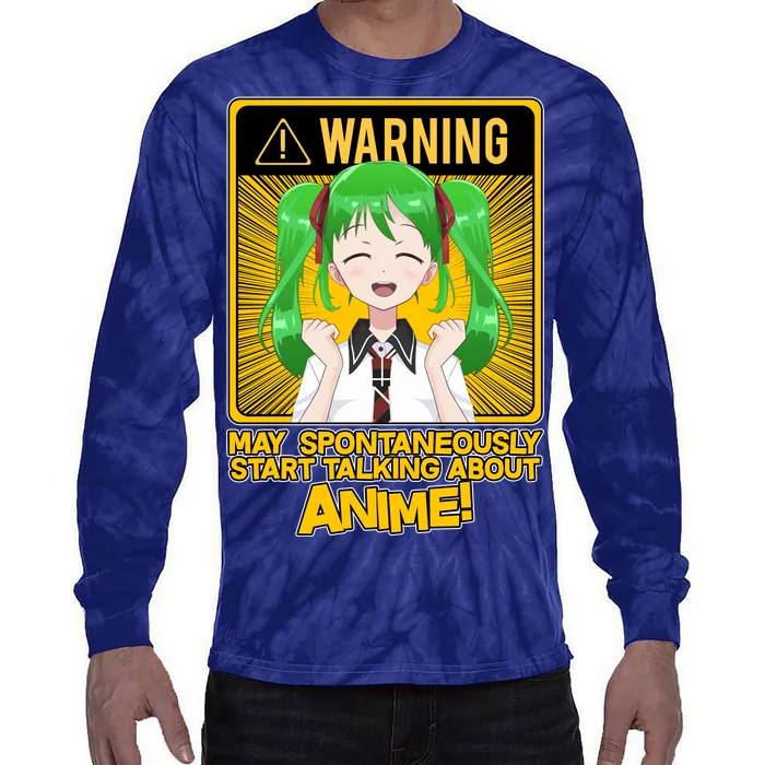 Warning May Spontaneously Start Talking About Anime Tie-Dye Long Sleeve Shirt