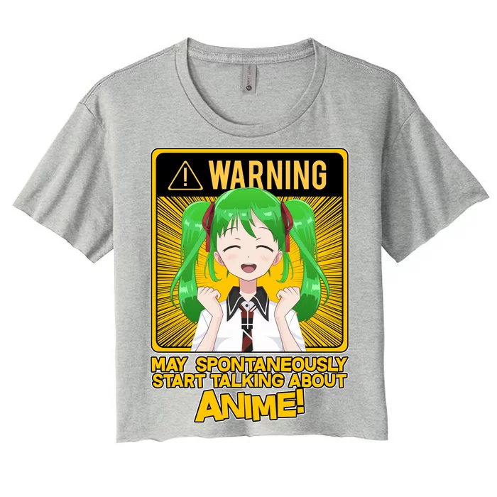 Warning May Spontaneously Start Talking About Anime Women's Crop Top Tee