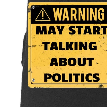 Warning May Start Talking About Politics Doggie 3-End Fleece Hoodie